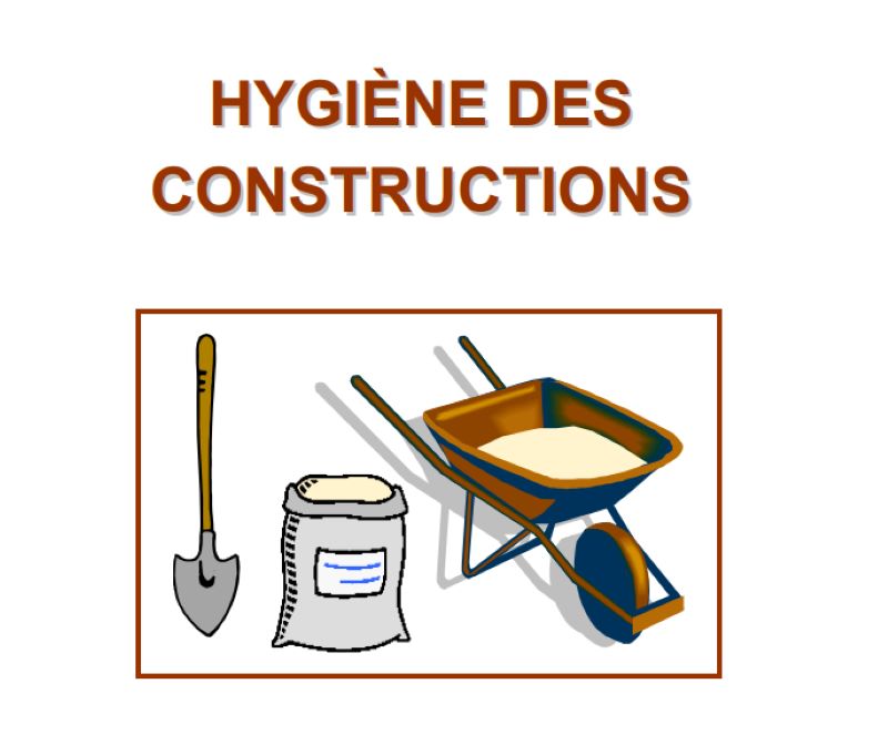 HYGIÈNE DES CONSTRUCTIONS